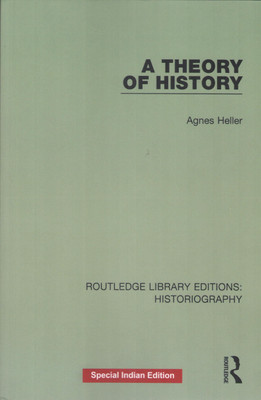 A Theory of History(Paperback, Agnes Heller)