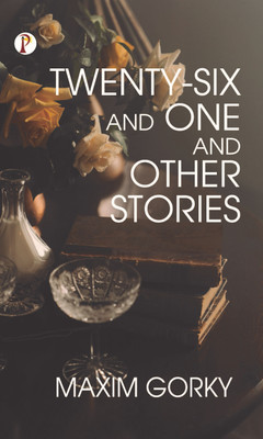 Twenty-Six And One and Other Stories (Edition1st)(English, Hardcover, Gorky Maxim)