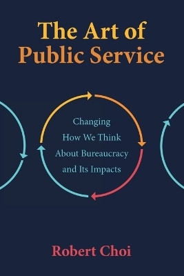 The Art of Public Service(English, Paperback, Choi Robert)