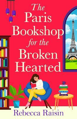 The Paris Bookshop for the Broken-Hearted(English, Paperback, Raisin Rebecca)