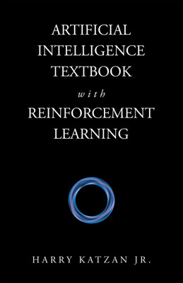 Artificial Intelligence Textbook with Reinforcement Learning(English, Paperback, Katzan Harry Jr)