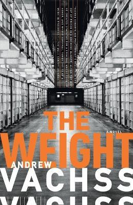The Weight(English, Paperback, Vachss Andrew)