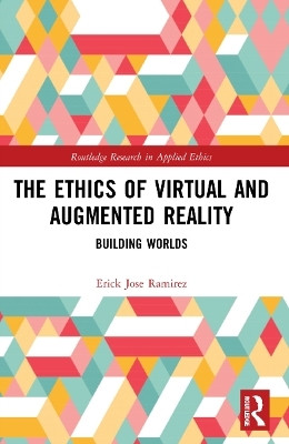 The Ethics of Virtual and Augmented Reality(English, Paperback, Ramirez Erick Jose)