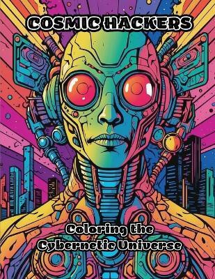 Cosmic Hackers(English, Paperback, Colorzen)