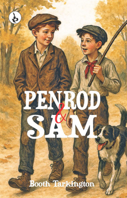 PENROD AND SAM(Paperback, Booth Tarkington)