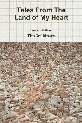 Tales From The Land of My Heart(English, Paperback, Wilkinson Tim)