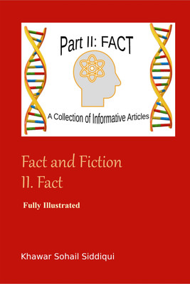 Fact and Fiction II. Fact(Paperback, Dr Khawar Sohail Siddiqui)