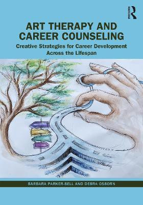 Art Therapy and Career Counseling(English, Paperback, Parker-Bell Barbara)