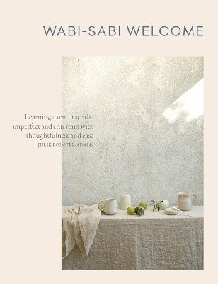 Wabi-Sabi Welcome(English, Hardcover, Pointer Adams Julie)