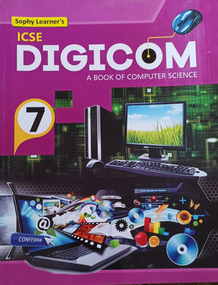 DIGICOM A BOOK OF COMPUTER SCIENCE CLASS 7(kolkata, SOPHY LEARNER)