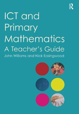 ICT and Primary Mathematics(English, Paperback, Easingwood Nick)