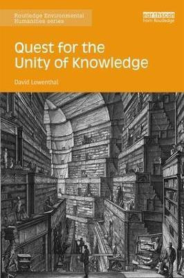 Quest for the Unity of Knowledge(English, Paperback, Lowenthal David)
