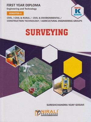 SURVEYING (MSBTE K Scheme – Semester 2 – First Year Diploma Course In Civil Engineering, Civil And Rural Engineering, Construction Technology, Civil And Environmental Engineering, Agricultural Engineering Groups (312339))(Paperback, Sureshchandra Vijay Gosavi) SURVEYING (MSBTE K Scheme – Semester 2 – First Year Diploma Course In Civil Engineering, Civil And Rural Engineering, Construction Technology, Civil And Environmental Engineering, Agricultural Engineering Groups (312339))(Paperback, Sureshchandra Vijay Gosavi)