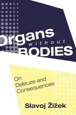 Organs without Bodies(English, Hardcover, Zizek Slavoj)