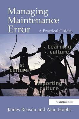 Managing Maintenance Error(English, Paperback, Reason James)