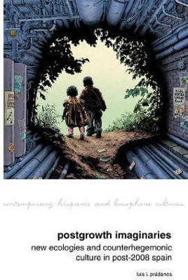 Postgrowth Imaginaries(English, Hardcover, Pradanos Luis I.)