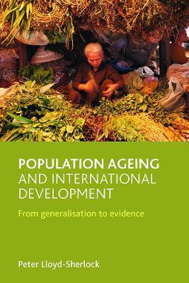 Population ageing and international development(English, Paperback, Lloyd-Sherlock Peter)