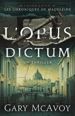 L'Opus Dictum(French, Paperback, McAvoy Gary)