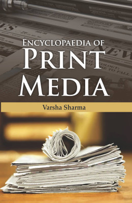 Encyclopaedia of Print Media (3 Vols. Set)(Hardcover, Varsha Sharma)