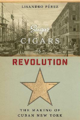 Sugar, Cigars, and Revolution(English, Paperback, Perez Lisandro)