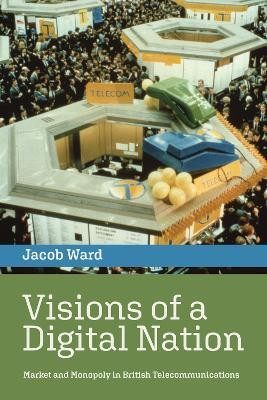 Visions of a Digital Nation(English, Paperback, Ward Jacob)