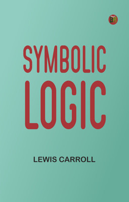 Symbolic Logic(Paperback, Lewis Carroll)