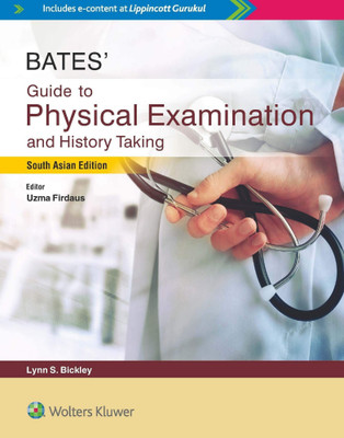 BATES’ Guide to Physical Examination and History Taking (SAE)  - MEDICINE(English, Paperback, Lynn S. Bickley, Peter G. Szilagyi)