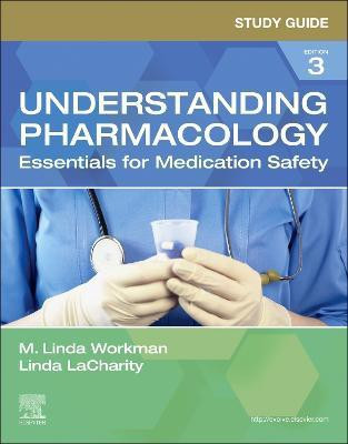Study Guide for Understanding Pharmacology(English, Paperback, Workman M. Linda PhD, RN, FAAN)