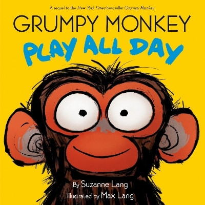 Grumpy Monkey Play All Day(English, Hardcover, Lang Suzanne)