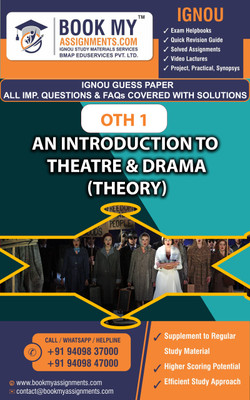 IGNOU OTH 1 An Introduction to Theatre & Drama | Guess Paper| Important Question Answer | Certificate in Performing Arts – Theatre Arts (CPATHA)(Paperback, BMA Publication)
