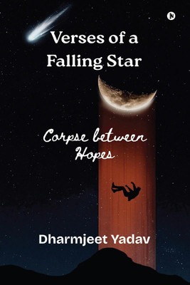 Verses of a Falling Star(English, Paperback, Dharmjeet Yadav)