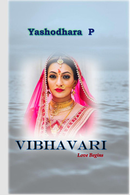 Vibhavari  - Love Begins(Paperback, Yashodhara P)