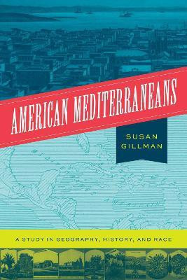 American Mediterraneans(English, Paperback, Gillman Susan Professor)
