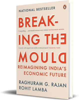 Breaking The Mould(English, Hardcover, Raghuram Rajan G.)