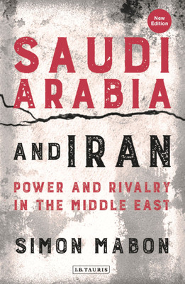 Saudi Arabia and Iran(English, Paperback, Mabon Simon)
