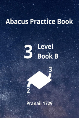 Abacus Practice Book - Level 3 Book B(English, Paperback, Pranaii 1729)