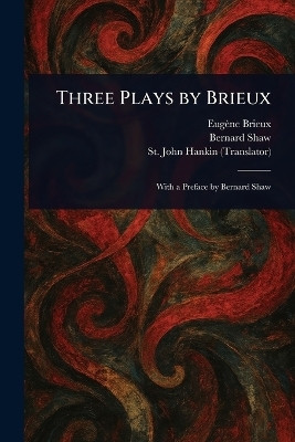 Three Plays by Brieux(English, Paperback, Brieux Eugene)