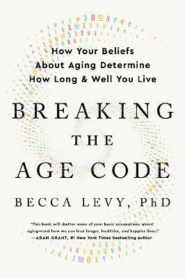Breaking the Age Code(English, Paperback, Levy Becca)