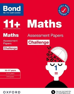 Bond 11+: Bond 11+ Maths Challenge Assessment Papers 10-11 years: Ready for the 2025 exam (for GL Assessment & other 11 plus exams)(English, Paperback, Broadbent Paul)