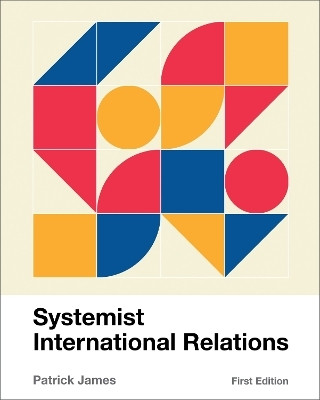 Systemist International Relations(English, Paperback, James Patrick)