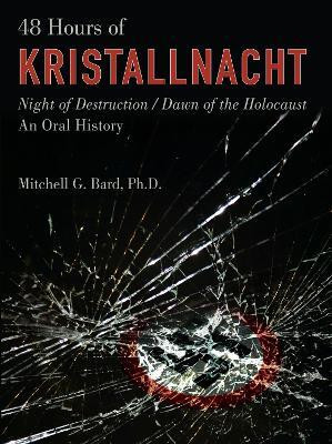 48 Hours of Kristallnacht(English, Hardcover, Bard Mitchell T.)