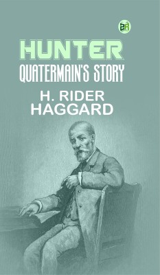 Hunter Quatermain's Story(Paperback, H. Rider Haggard)