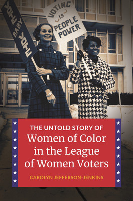 The Untold Story of Women of Color in the League of Women Voters(English, Paperback, Jefferson-Jenkins Carolyn)