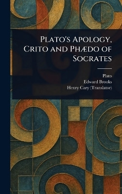 Plato's Apology, Crito and Phaedo of Socrates(English, Hardcover, Plato Edward)