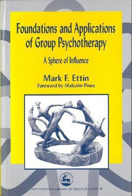 Foundations and Applications of Group Psychotherapy(English, Paperback, Ettin Mark)