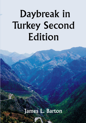Daybreak in Turkey Second Edition(Paperback, James L. Barton)