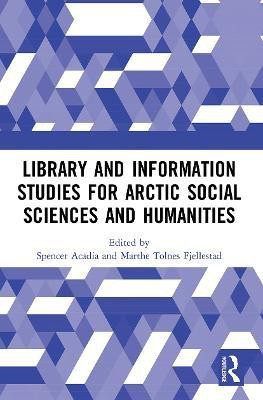 Library and Information Studies for Arctic Social Sciences and Humanities(English, Paperback, unknown)