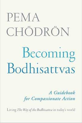 Becoming Bodhisattvas(English, Paperback, Choedroen Pema)