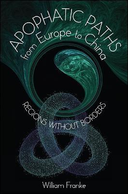 Apophatic Paths from Europe to China(English, Hardcover, Franke William)