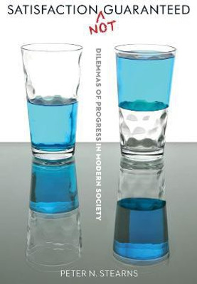 Satisfaction not Guaranteed(English, Electronic book text, Stearns Peter N.)